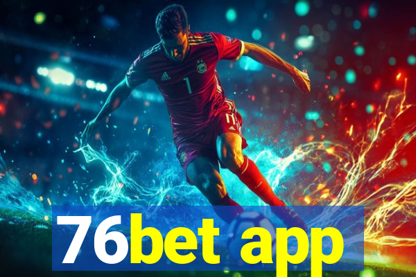 76bet app